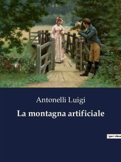 La montagna artificiale - Luigi, Antonelli