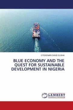 BLUE ECONOMY AND THE QUEST FOR SUSTAINABLE DEVELOPMENT IN NIGERIA - ELISHA, OTEKENARI DAVID