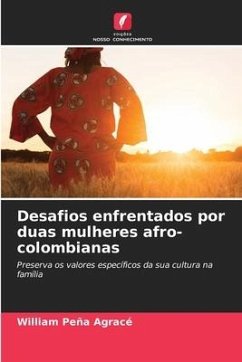 Desafios enfrentados por duas mulheres afro-colombianas - Peña Agracé, William