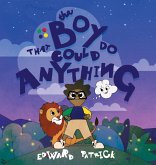 The Boy That Could Do Anything The Boy That Could Do Anything
