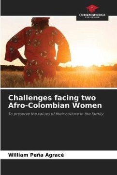 Challenges facing two Afro-Colombian Women - Peña Agracé, William