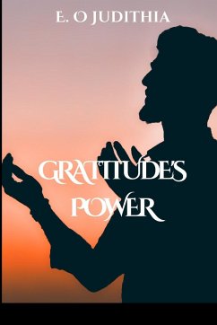 Gratitude's Power - Judithia, E. O.