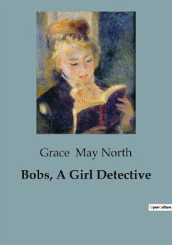 Bobs, A Girl Detective - May North, Grace