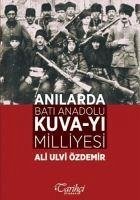 Anilarda Bati Anadolu Kuva-yi Milliyesi - Ulvi Özdemir, Ali