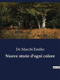 Nuove storie d'ogni colore - Emilio, de Marchi