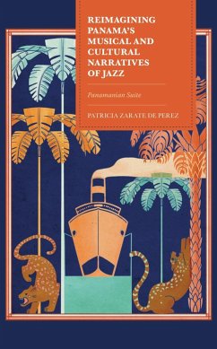 Cover Reimagining Panama's Musical and Cultural Narratives of Jazz (eBook, ePUB)