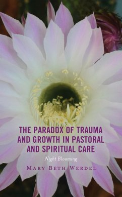 Cover The Paradox of Trauma and Growth in Pastoral and Spiritual Care (eBook, ePUB)