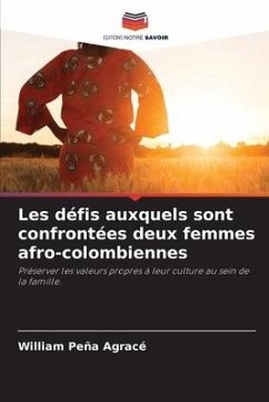 Les défis auxquels sont confrontées deux femmes afro-colombiennes - Peña Agracé, William