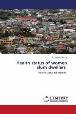Health status of women slum dwellers - Reddy, P. Yarram