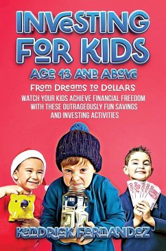 Investing for Kids Age 13 and Above - Fernandez, Kendrick