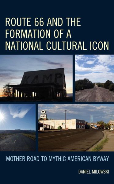 Route 66 and the Formation of a National Cultural Icon (eBook, ePUB)