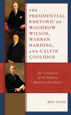 Cover The Presidential Rhetoric of Woodrow Wilson, Warren Harding, and Calvin Coolidge (eBook, ePUB)
