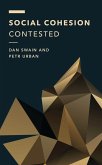 Social Cohesion Contested (eBook, ePUB) Social Cohesion Contested (eBook, ePUB)