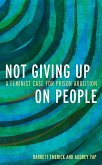 Not Giving Up on People (eBook, ePUB)