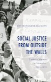 Social Justice from Outside the Walls (eBook, ePUB) Social Justice from Outside the Walls (eBook, ePUB)