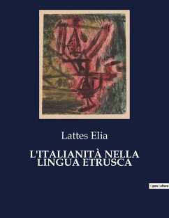 L'ITALIANITÀ NELLA LINGUA ETRUSCA - Elia, Lattes