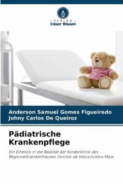 Pädiatrische Krankenpflege - Gomes Figueiredo, Anderson Samuel;De Queiroz, Johny Carlos