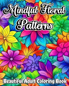 Mindful Floral Patterns - Helle, Luna B.