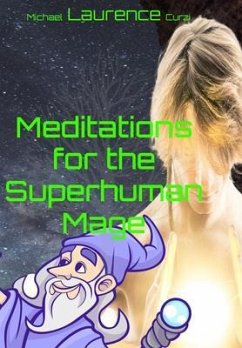 Meditations for the Superhuman Mage (eBook, ePUB) - Curzi, Michael L