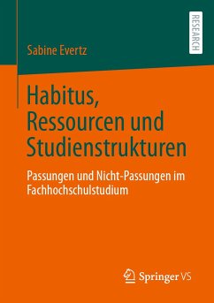 Habitus, Ressourcen und Studienstrukturen (eBook, PDF) - Evertz, Sabine