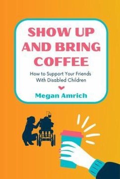Show Up and Bring Coffee (eBook, ePUB) - Amrich, Megan