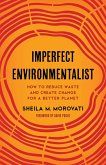 Imperfect Environmentalist (eBook, ePUB)