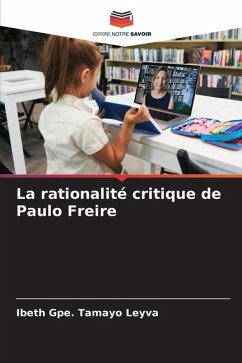 La rationalité critique de Paulo Freire - Tamayo Leyva, Ibeth Gpe.