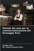 Metodo del caso per la commercializzazione del formaggio Poro