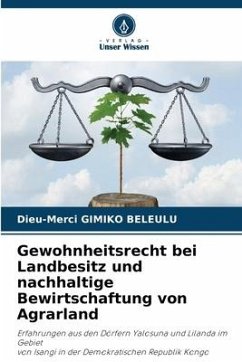 Gewohnheitsrecht bei Landbesitz und nachhaltige Bewirtschaftung von Agrarland - GIMIKO BELEULU, Dieu-Merci