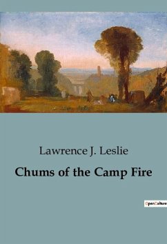 Chums of the Camp Fire - J. Leslie, Lawrence