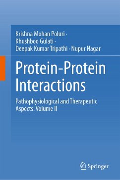 Protein-Protein Interactions (eBook, PDF) - Poluri, Krishna Mohan; Gulati, Khushboo; Tripathi, Deepak Kumar; Nagar, Nupur