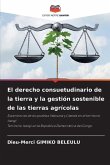 El derecho consuetudinario de la tierra y la gestión sostenible de las tierras agrícolas