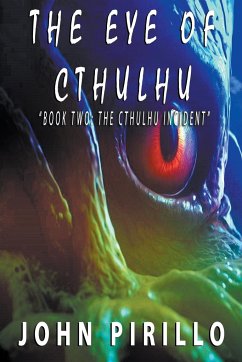 The Eye of Cthulhu - Pirillo, John