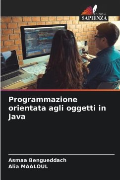 Programmazione orientata agli oggetti in Java - Bengueddach, Asmaa;MAALOUL, Alia