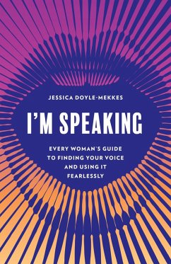 I'm Speaking (eBook, ePUB) - Doyle-Mekkes, Jessica I'm Speaking (eBook, ePUB) - Doyle-Mekkes, Jessica