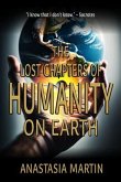 The Lost Chapters of Humanity on Earth (eBook, ePUB) The Lost Chapters of Humanity on Earth (eBook, ePUB)