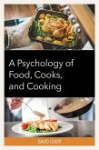 A Psychology of Food, Cooks, and Cooking (eBook, ePUB) A Psychology of Food, Cooks, and Cooking (eBook, ePUB)