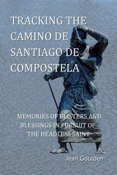 Tracking the Camino de Santiago de Compostela (eBook, ePUB) - Goulden, Jean