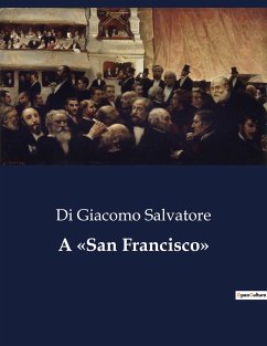 A «San Francisco» - Salvatore, Di Giacomo