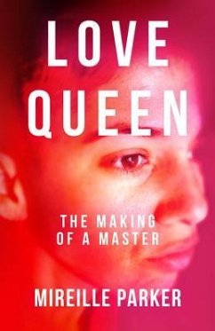 Love Queen: The Making of a Master (eBook, ePUB) - Parker, Mireille
