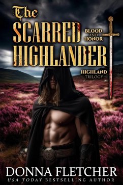 The Scarred Highlander (Blood & Honor Highland Trilogy, #1) (eBook, ePUB) - Fletcher, Donna