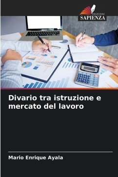 Divario tra istruzione e mercato del lavoro - Ayala, Mario Enrique