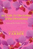 As I Talk To The Father 31 Day Devotional (eBook, ePUB)