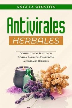 ANTIVIRALES HERBALES (eBook, ePUB) - Winston, Angela