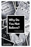 Why Do You Not Believe? (eBook, ePUB)