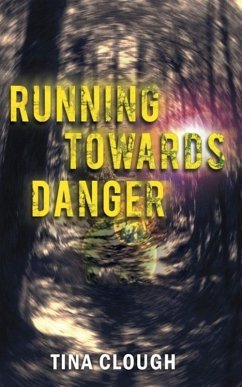 Running Towards Danger (eBook, ePUB) - Clough, Tina