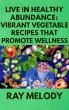 Live In Healthy Abundance: Vibrant... - Bild 1