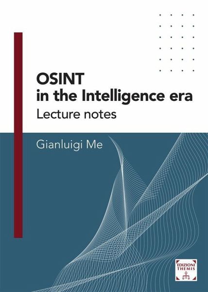 OSINT in the Intelligence Era (eBook, ePUB) OSINT in the Intelligence Era (eBook, ePUB)