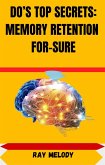 Do’s Top Secrets: Memory Retention For-Sure (eBook, ePUB)