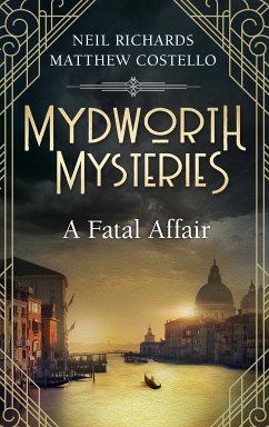 Mydworth Mysteries - A Fatal Affair (eBook, ePUB) - Costello, Matthew; Richards, Neil